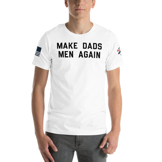 Make Dads Men Again T Shirt (Light)